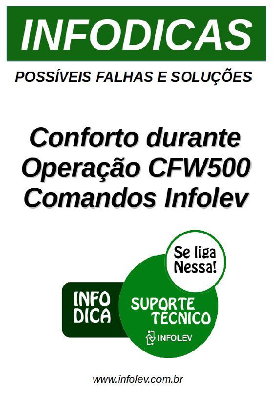[Infodica - Conforto durante a operação CFW500 Comandos Infolev]